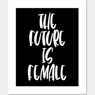 The future is female Posters and Art